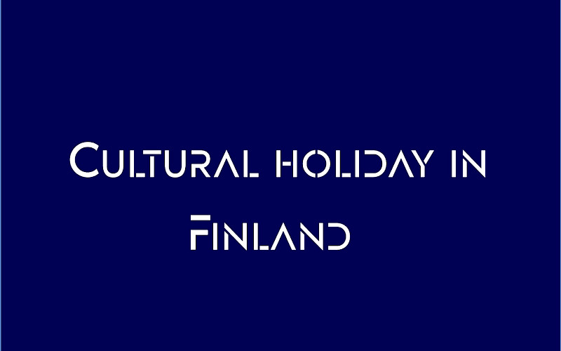 Cultural holiday in Finland